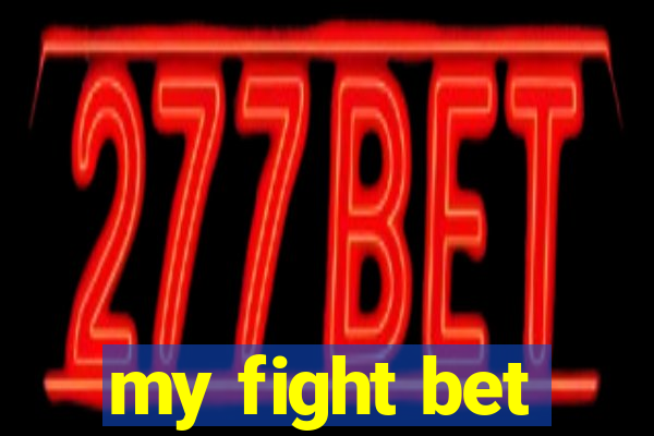 my fight bet